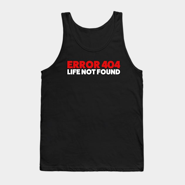 Error 404 Tank Top by ExtraExtra